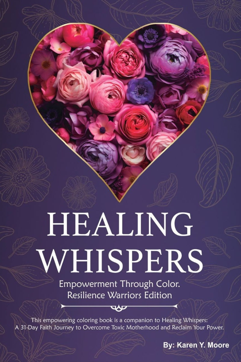 Healing Whispers: Empowerment Through Color – Resilience Warriors Edition